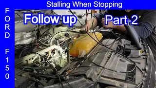 Ford F-150 stalling at idle - Part 2 Follow up