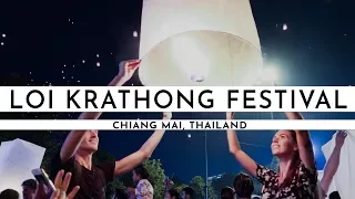 LOI KRATHONG · THE FAMOUS LANTERN FESTIVAL IN CHIANG MAI | TRAVEL VLOG #36