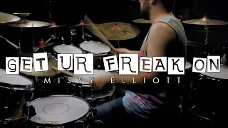 Get Ur Freak On - Missy Elliott (drum cover)