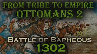 From Tribe to Empire Otomans: Episode 2 Battle of Bapheous