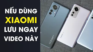 Nếu dùng điện thoại Xiaomi nhất định phải lưu video này lại