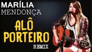 Marília Mendonça ♪ Alô Porteiro #Remix