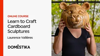 Cardboard Sculptures for Beginners - Course by Laurence Vallières | Domestika English