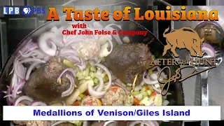 Venison / Giles Island | A Taste of Louisiana with Chef John Folse & Company (2010)