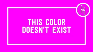 Why This Color Doesn't Actually Exist