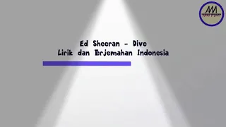 Ed sheeran - dive  (Lirik dan terjemah bhs indonesia)