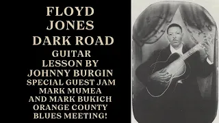 Floyd Jones Dark Road Guitar Lesson by Johnny Burgin w Bonus Jam