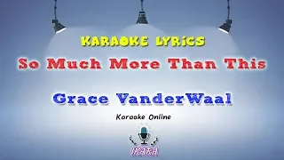 [KARAOKE] Grace VanderWaal - So Much More Than This