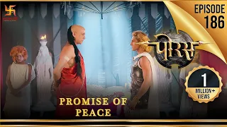 Porus | Episode 186 | Promise of Peace | संधि का वचन | पोरस | Swastik Productions India