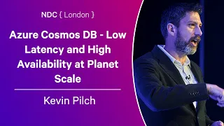 Azure Cosmos DB - Low Latency and High Availability at Planet Scale - Kevin Pilch