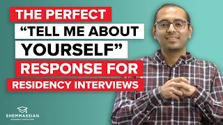 Tell Me About Yourself: How to Answer this Residency Interview Question