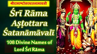 Rama Ashtottara Shatanamavali with Lyrics - 108 Powerful Names of Lord Sri Rama -RAMA NAVAMI SPECIAL