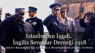 #Eskiİstanbul 'un İşgali, İngiliz Muhipleri Cemiyeti, Türkçesi İle İngilizleri Sevenler Derneği 1918