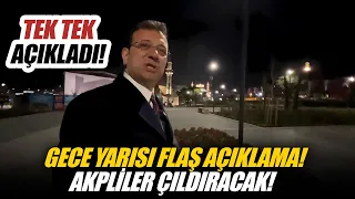 Ekrem İmamoğlu'ndan Gece Yarısı Flaş Açıklama! AKP'liler Çıldıracak!