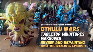 Tabletop Miniature Makeover - Cthulhu Wars Edition - Episode 2