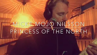 Micke Mojo Nilsson- Princess of the North