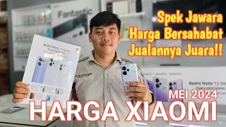 CEK HARGA XIAOMI MEI 2024 | Spek Jawara, Harga Bersahabat, Jualannya Juara!!