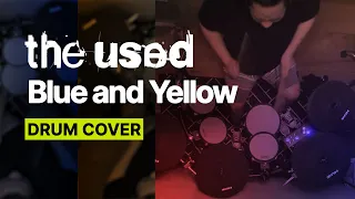 The Used - Blue and Yellow Drum Cover | Madtone Drummer