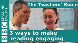 The Teachers' Room: 3 ways to make reading engaging