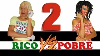 Rico VS Pobre 2