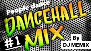 Dancehall Mix #1 "By Dj Memix " - People Dancing Jamaican Music