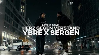 @YBREofficial  x Sergen - Herz Gegen Verstand (Love Is Gone) (Offizielles Musikvideo)