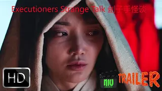 Executioners Strange Talk 刽子手怪谈 2022 Trailer 3