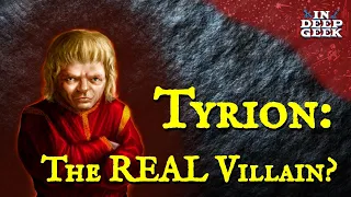 Is Tyrion a Villain?