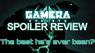 [GAMERA REBIRTH] Spoiler review. Best version of the character?