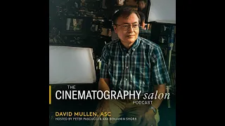 David Mullen, ASC: Using Film History to Empower Today's Cinematographers