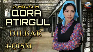 Qora atirgul 2-mavsum “DILBAR”-4qism