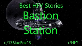 Best HFY Reddit Stories: Bastion Station