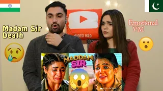 Pakistani reaction to HASEENA MALIK DEATH VM MADAM SIR | Emotional GULKI JOSHI  | Desi H&D Reacts