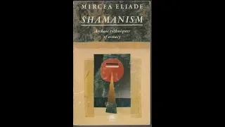 Mircea Eliade - Shamanism Archaic techniques of ecstasy