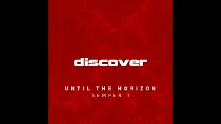 Semper T. - Until the Horizon (Original Mix)
