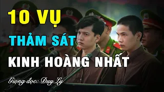 10 vụ thảm sát kinh hoàng nhất Việt Nam | Duy Ly Radio