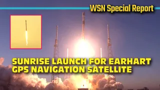 SpaceX Falcon 9 Sunrise Launch of Earhart GPS-III Navigation Satellite from Lockheed Martin