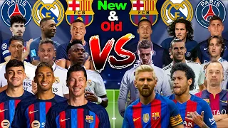 New 🆚 Old - PSG Real Madrid Barcelona 🆚 Barcelona Real Madrid PSG 🔥🫅 (Messi, Ronaldo)