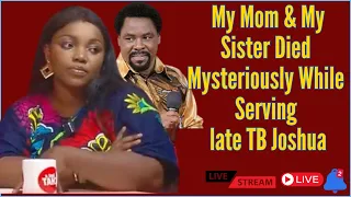SCOAN Experience - My Mom & Sister Mysteriously Died Serving TB Joshua