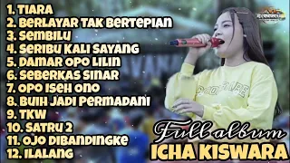 FULL ALBUM ICHA KISWARA | OM SAVANA | #ichakiswara #omsavana #fullalbum