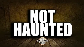 Not Haunted | Ghost Stories, Paranormal, Supernatural, Hauntings, Horror