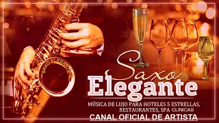 La Mejor Música de Saxofón,De Todos Los Tiempos Música para la relajación y el trabajo SAXO ELEGANTE