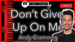 Don’t Give Up On Me (LOWER -3) - Andy Grammer - Piano Karaoke Instrumental