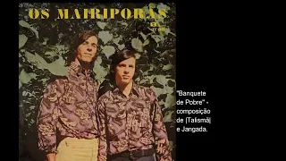 Os Mairiporãs - "Banquete de Pobre:" Musica Inusitada de |Talismã| e Jangada.