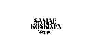 Samae Koskinen - Seppo