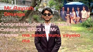 Congratulations to Aayush Dhunga || selected for Mr.Fresher || 2023 batch ||