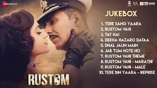Rustom - Full Movie Audio Jukebox | Akshay Kumar, Ileana D'cruz, Esha Gupta | Latest Bollywood Songs