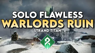 Solo Flawless "Warlord's Ruin" Dungeon (Strand Titan)