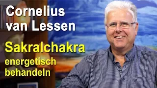 Sakralchakra Chakra Chakren energetisch behandeln | Cornelius van Lessen