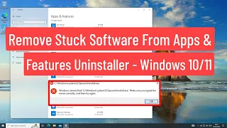 Remove Stuck Software from Apps & Features Uninstaller - Windows 10/11